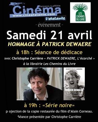 Dédicace : « Patrick Dewaere, l’écorché » de Christophe Carrière