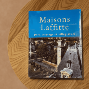 livre sophie cueille Maisons-Laffitte parc, paysage et villégiature