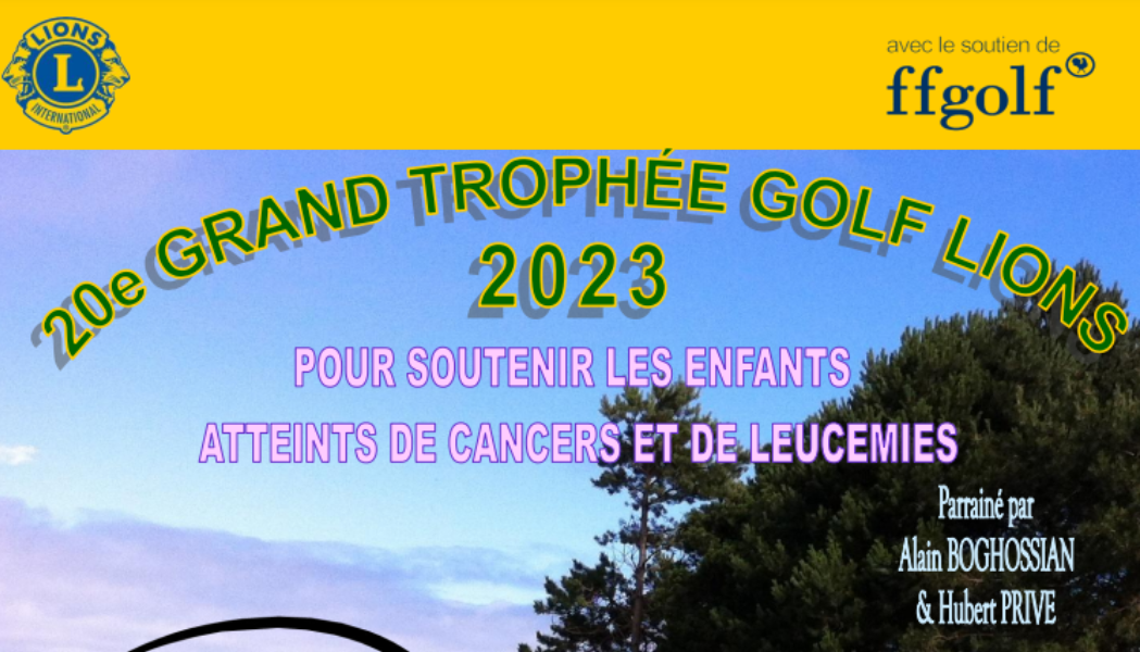Le LIONS CLUB : 20E GRAND TROPHÉE GOLF LIONS